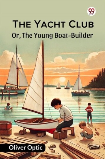 The Yacht ClubOr The Young Boat Builder Edition1