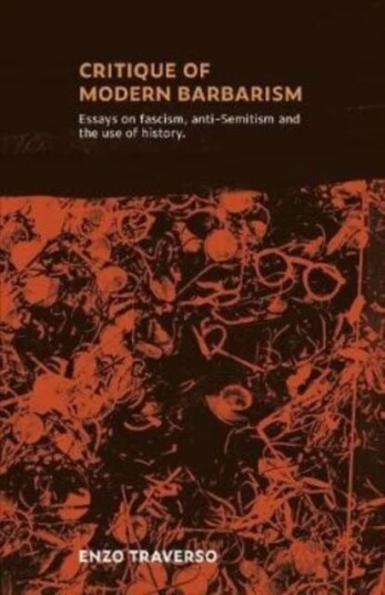 Critique Of Modern Barbarism Av Enzo Traverso Critique Of Modern Barbarism Av Enzo Traverso