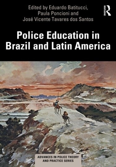 Police Education in Brazil and Latin America Police Education in Brazil and Latin America