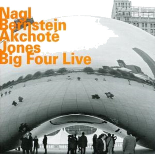 Steven Bernstein|bradley Jones|max Nagl|noël Akchoté  Big Four Live [digipak]  CD