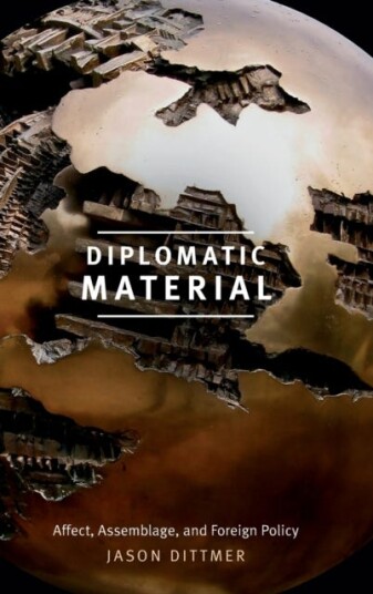 Diplomatic Material Affect, Assemblage, and Foreign Policy