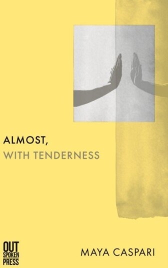 Almost with Tenderness