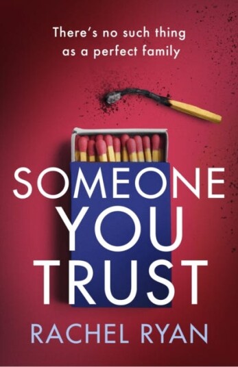 Someone You Trust A gripping, emotional thriller with a jawdropping twist