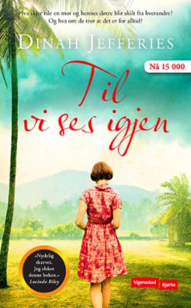 Til Vi Ses Igjen Av Dinah Jefferies Til Vi Ses Igjen Av Dinah Jefferies