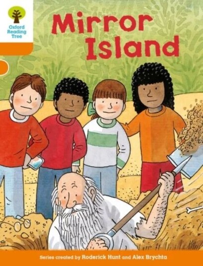 Oxford Reading Tree Biff Chip And Kipper Stories: Level 6 More Stories A: Mirror Island Av Roderick Hunt