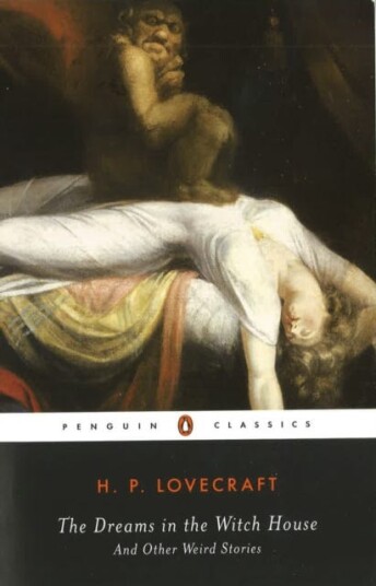 The Dreams in the Witch House and Other Weird Stories The Dreams in the Witch House and Other Weird Stories