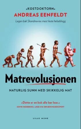 Matrevolusjonen av Andreas Eenfeldt Matrevolusjonen av Andreas Eenfeldt