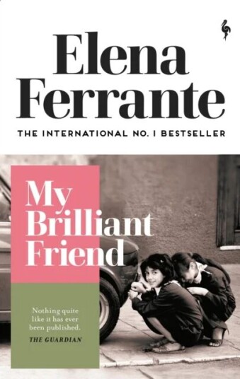 My Brilliant Friend Av Elena Ferrante My Brilliant Friend Av Elena Ferrante
