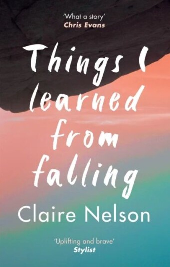 Things I Learned From Falling Av Claire Nelson Things I Learned From Falling Av Claire Nelson