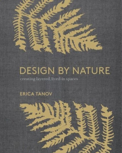 Design By Nature Av Erica Tanov Design By Nature Av Erica Tanov