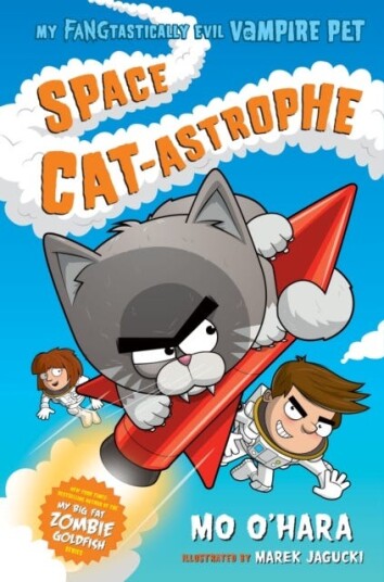Space Cat-Astrophe: My Fangtastically Evil Vampire Pet Av Mo O'Hara