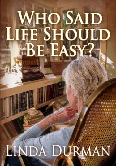 Who Said Life Should Be Easy? Av Linda Durman