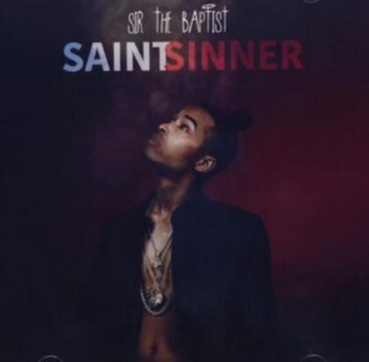 Sir The Baptist Saint Or Sinner CD Sir The Baptist Saint Or Sinner CD
