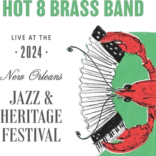 The Hot 8 Brass Band Live At Jazzfest 2024 CD