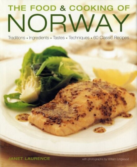 The Food And Cooking Of Norway Av Janet Laurence The Food And Cooking Of Norway Av Janet Laurence