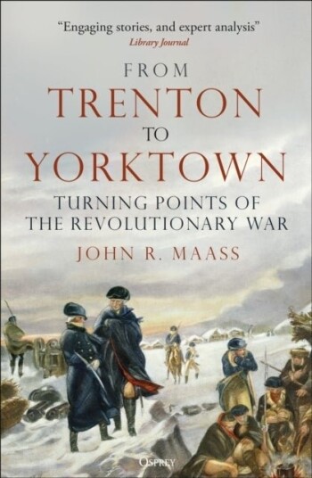 From Trenton to Yorktown From Trenton to Yorktown