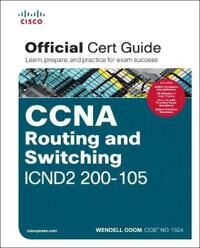 Odom Wendell CCNA Routing and Switching ICND2 200-105 Official Cert Guide