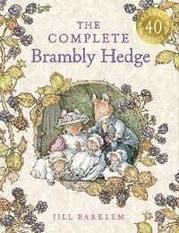 Barklem Jill The Complete Brambly Hedge