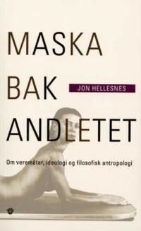 Maska Bak Andletet Av Jon Hellesnes Maska Bak Andletet Av Jon Hellesnes