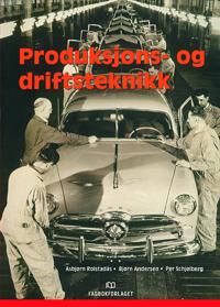 Produksjons- Og Driftsteknikk Av Bjørn Andersen, Asbjørn Rolstadås, Per Schjølberg