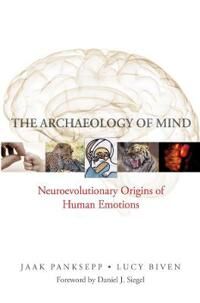 The Archaeology Of Mind Av Jaak Panksepp