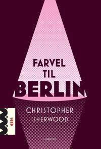Farvel Til Berlin Av Christopher Isherwood