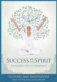 Yogi Bhajan Success and The Spirit
