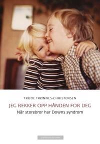 Jeg Rekker Opp Hånden For Deg Av Trude Trønnes-Christensen Jeg Rekker Opp Hånden For Deg Av Trude Trønnes-Christensen