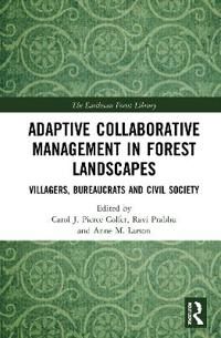 Colfer Carol J. Pierce Adaptive Collaborative Management in Forest Landscapes