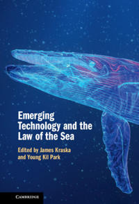 Kraska James Emerging Technology and the Law of the Sea