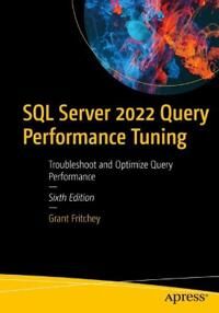 Fritchey Grant SQL Server 2022 Query Performance Tuning