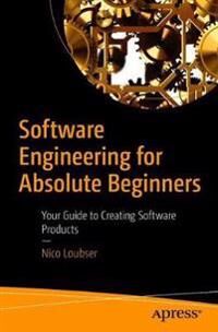 Software Engineering For Absolute Beginners Av Nico Loubser