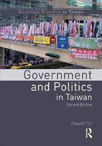 Fell Dafydd Government and Politics in Taiwan Fell Dafydd Government and Politics in Taiwan