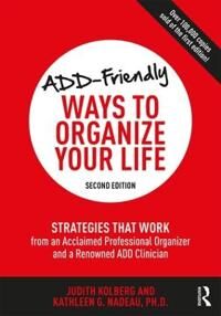 Kolberg Judith ADD-Friendly Ways to Organize Your Life