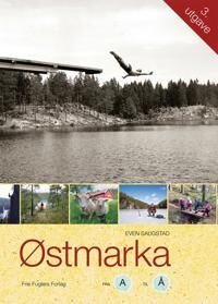Østmarka Fra A Til Å Av Even Saugstad