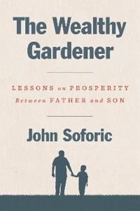 The Wealthy Gardener Av John Soforic
