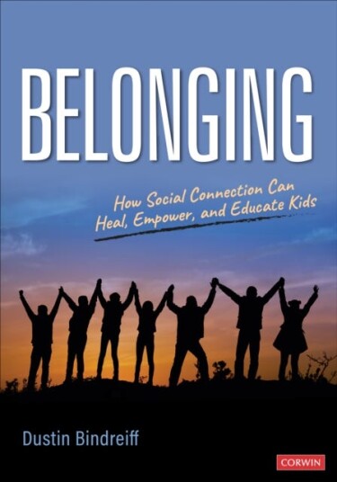 Belonging How Social Connection Can Heal, Empower, and Educate Kids