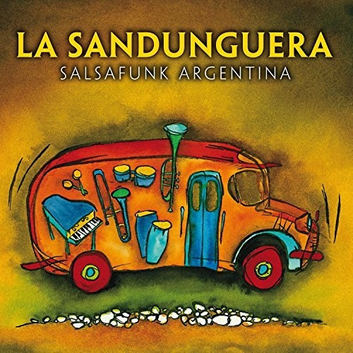 La Sandunguera Salsafunk Argentina CD