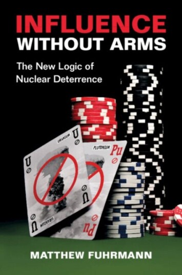 Influence without Arms  The New Logic of Nuclear Deterrence