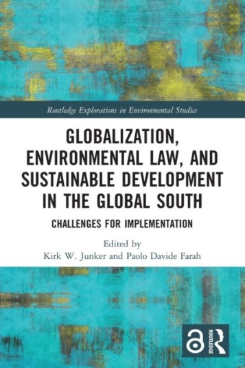 Globalization, Environmental Law, And Sustainable Development In The Global South
