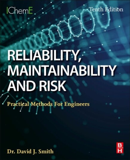 Reliability, Maintainability And Risk Av David J. (Independent Consultant Technis Tonbridge Uk) Smith