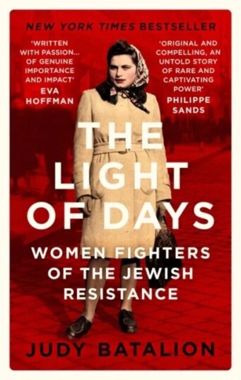 The Light Of Days Av Judy Batalion The Light Of Days Av Judy Batalion