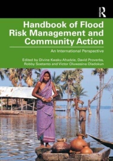 Handbook of Flood Risk Management and Community Action Handbook of Flood Risk Management and Community Action
