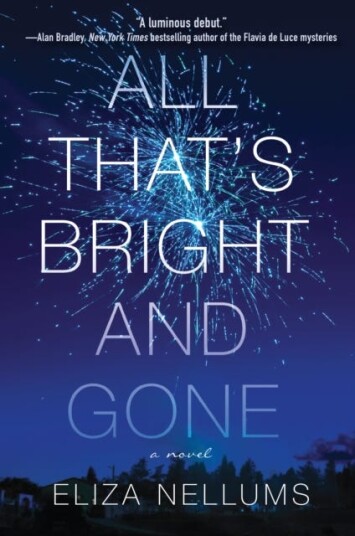 All That's Bright and Gone A Novel