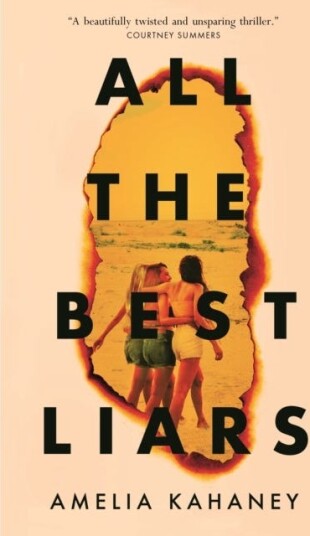 All The Best Liars Av Amelia Kahaney