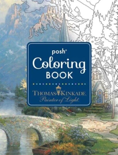Posh Adult Coloring Book: Thomas Kinkade Designs For Inspiration & Relaxation Av Thomas Kinkade