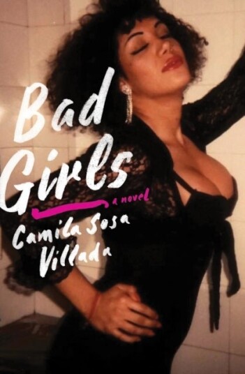 Bad Girls: A Novel Bad Girls: A Novel