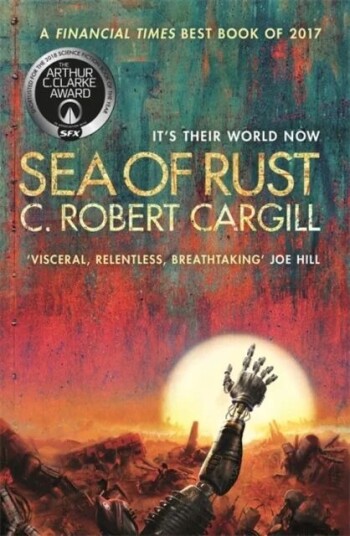 Sea Of Rust Av C. Robert Cargill