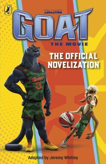 GOAT: The Official Novelization GOAT: The Official Novelization