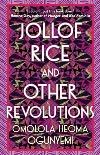 Jollof Rice And Other Revolutions Av Omolola Ijeoma Ogunyemi